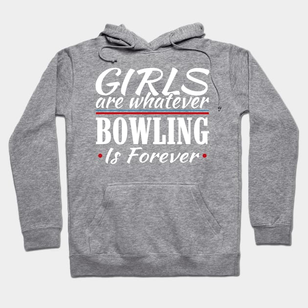 Girls are Whatever Bowling is Forever Athletic T-Shirt Hoodie by Mommag9521